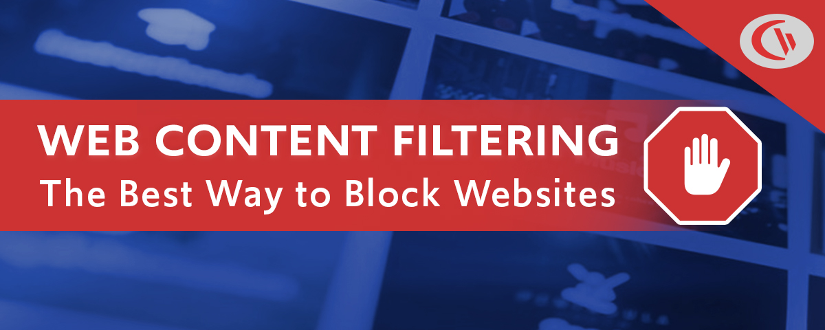 Pre Web Models Porn - Web Content Filteringâ€”What's the Best Way to Block Websites?